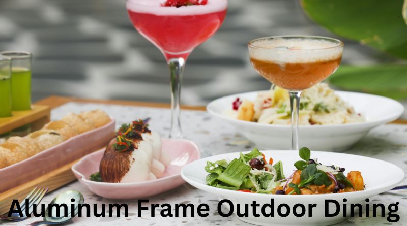 Aluminum Frame Outdoor Dining