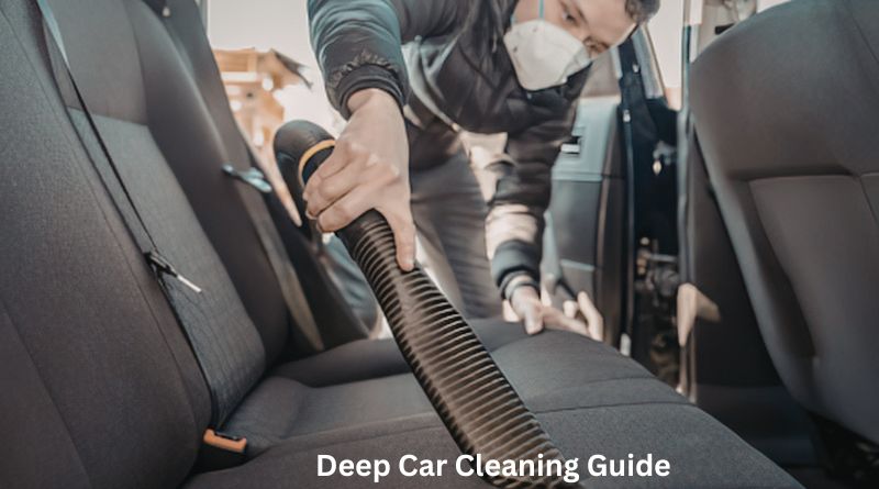 Deep Car Cleaning Guide
