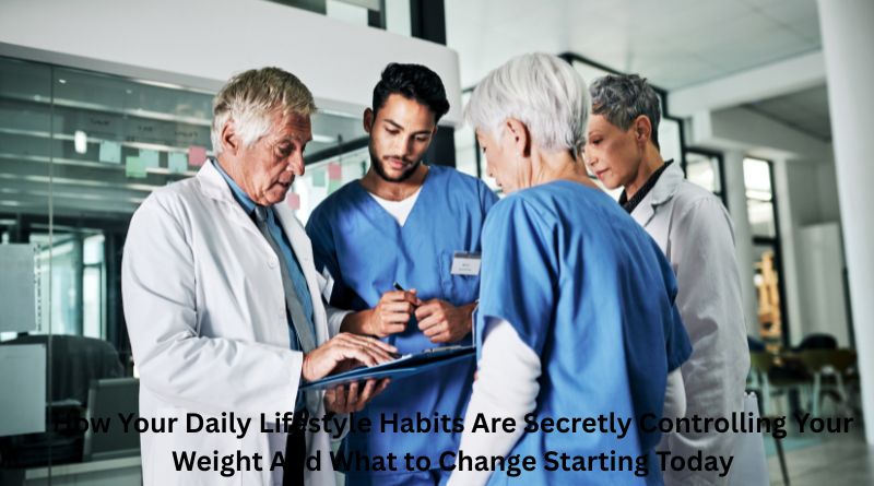 How Your Daily Lifestyle Habits Are Secretly Controlling Your Weight And What to Change Starting Today