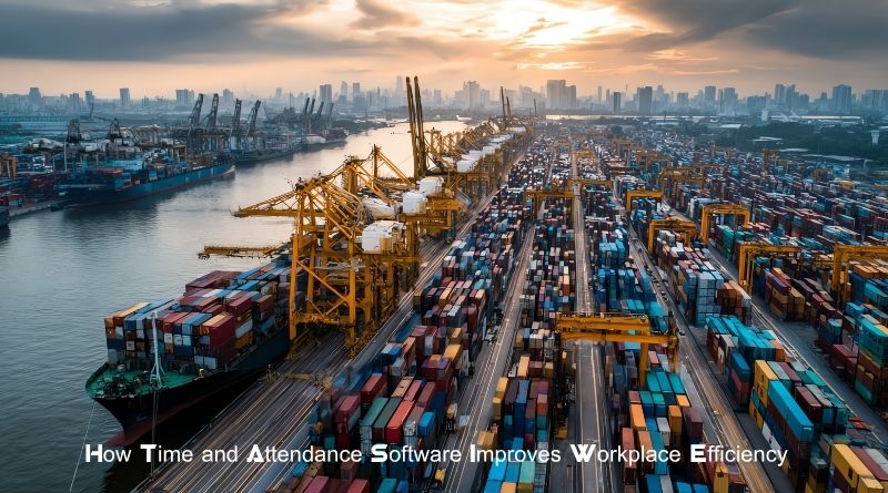 How Time and Attendance Software Improves Workplace Efficiency